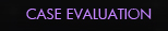 Case Evaluation